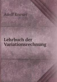 Lehrbuch der Variationsrechnung