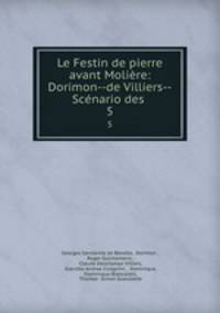 Le Festin de pierre avant Molire: Dorimon--de Villiers--Scnario des .. 5