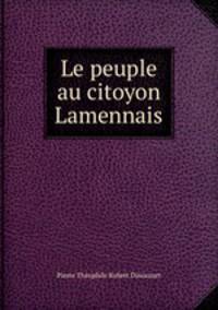 Le peuple au citoyon Lamennais