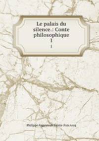 Le palais du silence.: Conte philosophique.. 1
