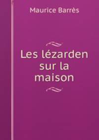 Les lezarden sur la maison