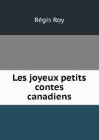 Les joyeux petits contes canadiens