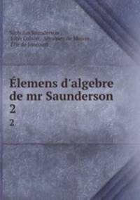 lemens d`algebre de mr Saunderson .. 2