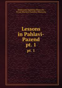Lessons in Pahlavi-Pazend. pt. 1