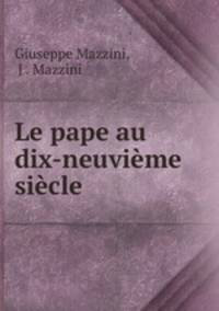 Le pape au dix-neuvieme siecle