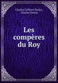Les comperes du Roy