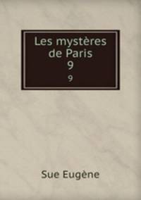 Les mystres de Paris. 9