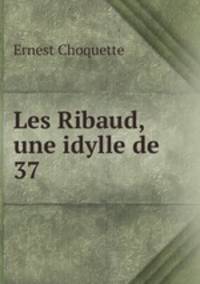 Les Ribaud, une idylle de 37 .