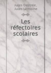 Les refectoires scolaires