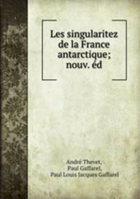Les singularitez de la France antarctique; nouv. ed.
