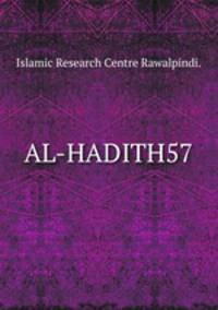 AL-HADITH57