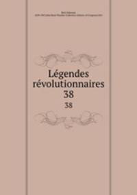 Legendes revolutionnaires. 38