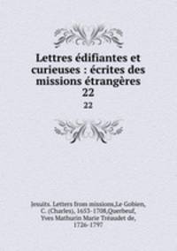 Lettres edifiantes et curieuses : ecrites des missions etrangeres