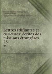 Lettres edifiantes et curieuses: ecrites des missions etrangeres