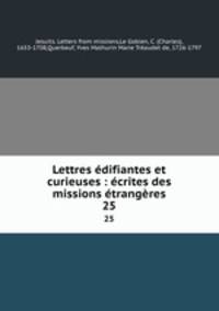 Lettres edifiantes et curieuses : ecrites des missions etrangeres