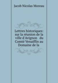 Lettres historiques: sur la reunion de la ville d