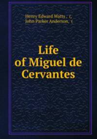 Life of Miguel de Cervantes