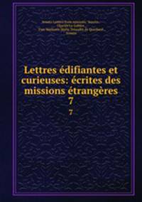 Lettres edifiantes et curieuses: ecrites des missions etrangeres