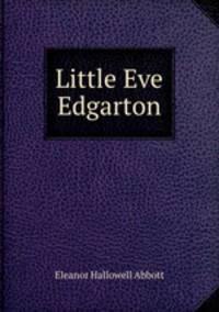 Little Eve Edgarton
