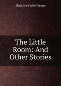 The Little Room: And Other Stories