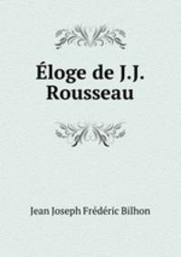 Eloge de J.J. Rousseau