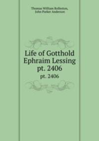 Life of Gotthold Ephraim Lessing. pt. 2406