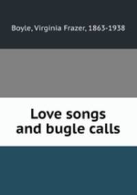 Love songs and bugle calls