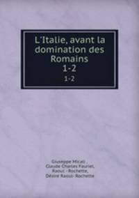 L`Italie, avant la domination des Romains. 1-2