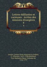 Lettres edifiantes et curieuses : ecrites des missions etrangeres