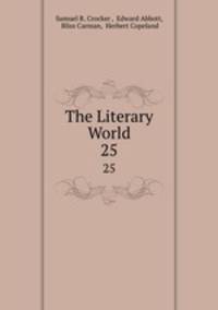 The Literary World. 25