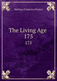 The Living Age .. 175