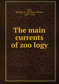 The main currents of zoo?logy
