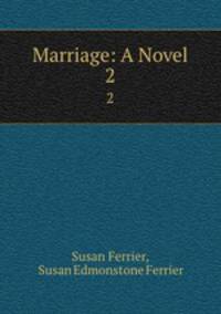 Marriage: A Novel. 2