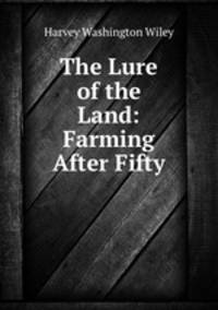 The Lure of the Land: Farming After Fifty