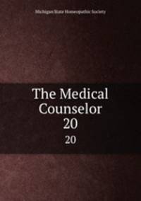The Medical Counselor. 20