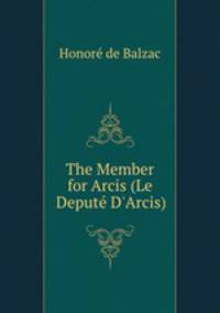 The Member for Arcis (Le Depute D