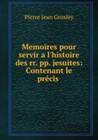 Memoires pour servir a l