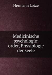 Medicinische psychologie; order, Physiologie der seele