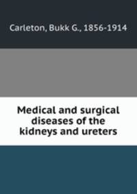 Medical and surgical diseases of the kidneys and ureters