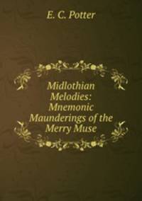 Midlothian Melodies: Mnemonic Maunderings of the Merry Muse