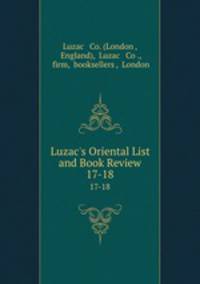 Luzac`s Oriental List and Book Review. 17-18