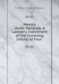 Mexico Under Carranza: A Lawyer