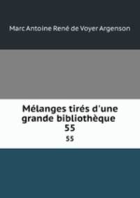 Mlanges tirs d`une grande bibliothque .. 55