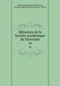 Memoires de la Societe academique du Nivernais