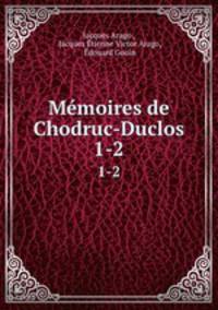 Mmoires de Chodruc-Duclos. 1-2