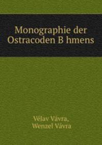 Monographie der Ostracoden Bohmens