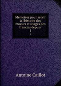 Memoires pour servir a l