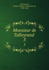 Monsieur de Talleyrand . 3