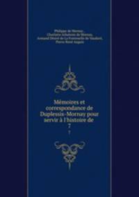 Memoires et correspondance de Duplessis-Mornay pour servir a l