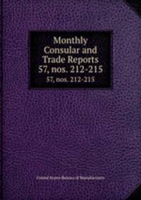 Monthly Consular and Trade Reports. 57, nos. 212-215